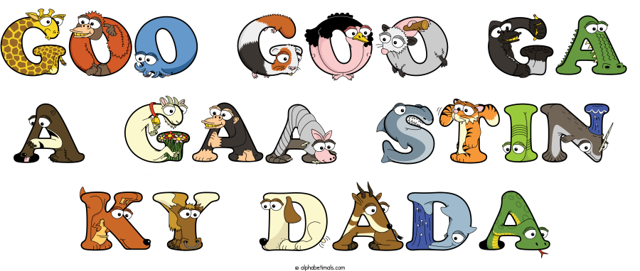 Goo Goo Ga A Gaa Stin Ky Dada animal word art spelling Goo Goo Ga A Gaa Stin Ky Dada with Alphabetimals - cartoon alphabet animals