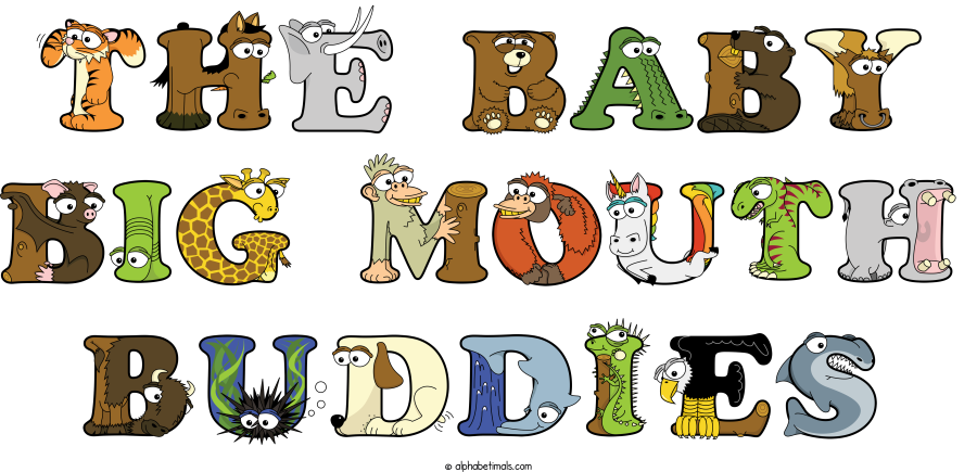 The Baby Big Mouth Buddies animal word art spelling The Baby Big Mouth Buddies with Alphabetimals - cartoon alphabet animals