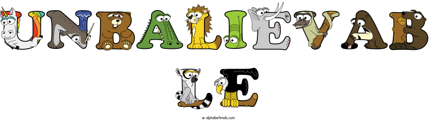 Unbalievab Le animal word art spelling Unbalievab Le with Alphabetimals - cartoon alphabet animals
