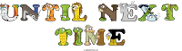 until-next-time spelled using animal alphabet letters